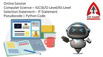Online Session -  Computer Science – IGCSE/O-Level/AS-Level - IF Statement Pseudocode | Python Code