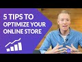 5 Tips to Optimize Your Online Store (Today)