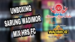 Download lagu Unboxing Sarung Wadimor Mix Motif HRS FC - Sinar Ayu Solo #marketing #wadimor #bisnis
