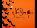 TEEKS - If you were Mine (TOS & Next Of Kin Soulful Mix )