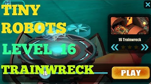 Tiny Robots Recharged level 16 Trainwreck solution or walkthrough