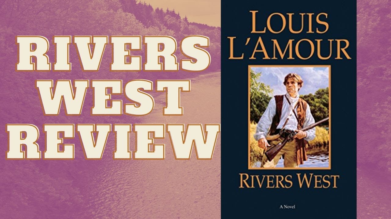 Rivers West by Louis L'Amour