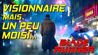 BLADE RUNNER : Visionnaire ou à la Ramasse ??