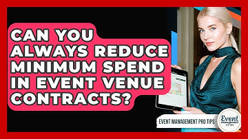 Can You Always Reduce Minimum Spend In Event Venue Contracts? - Event Management Pro Tips
