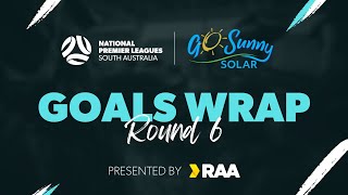 Go Sunny Solar WNPLSA Goals Wrap 2024 | RD6 | Presented by RAA