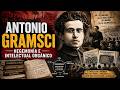 Antonio  Gramsci - Ideas principales de su filosofía