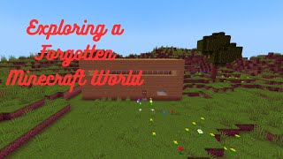 Exploring A Forgotten Minecraft World.exe