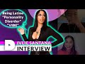 JVLIE SANTANA Interview | Being Latino, Dealing w Racism, "Personality Disorder" & More!
