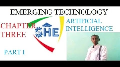 Emerging technology, chapter 3, Artificial Intelligence by Afaan oromo,part 1|| carcar_barcaa techno