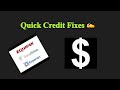 Quick credit fixes