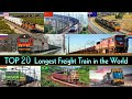 TOP 20 LONGEST FREIGHT TRAINS IN THE WORLD 2026 World S Longest Train TOP 20 LONGEST FREIGHT TRAINS IN THE WORLD 2026 World S Longest Train