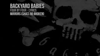 Backyard Babies - Mirrors (Shall Be Broken) (Lyrics Video)