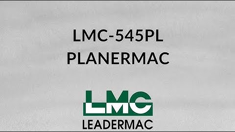 Leadermac Machine |-LMC-545PL PLANERMAC