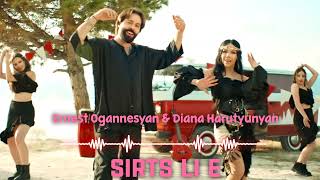 Ernest Ogannesyan & Diana Harutyunyan - SIRTS LI E