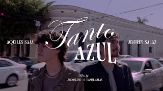 Aquiles Saja, Jeffrey Salaz - Tanto Azul Official Music Video