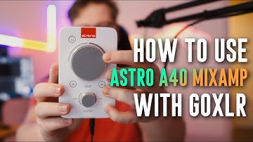 How to use Astro A40 MixAmp with GoXLR & GoXLR Mini