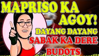 MA PRISO KA! AGOY! x DAYANG DAYANG x SABAK DADDY BUDOTS 2022 - 2023 | DJ SPROCKET