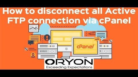 How to disconnect all Active FTP connection via cPanel