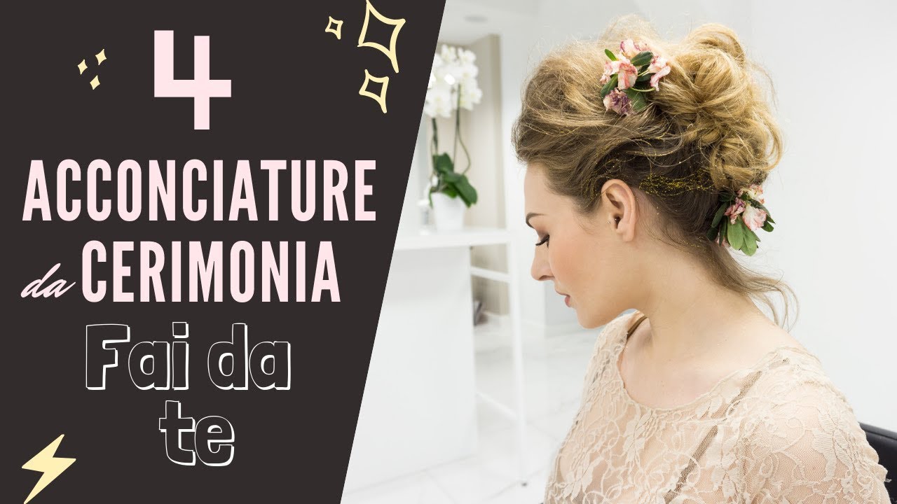 Tutorial 4 Acconciature Cerimonia Fai Da Te Per Capelli Lunghi Youtube