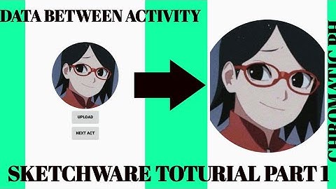 SKETCHWARE TUTORIAL PART 1: Send Image From First Activity To Another Activity From File Path