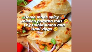 Home Made Spicy Chicken Paratha Rolls By Hania Amna And Hadi Vlogs 