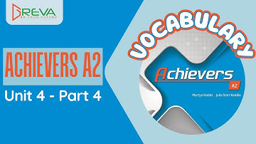Vocabulary – Achievers A2 – Unit 4 – Part 4 | Greva language school