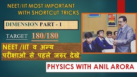 SHORT CUT TRICKS IN PHYSICS/NEET/IIT/IAS PHYSICS WITH ANIL ARORA DIMENSION PART 1