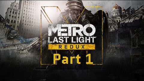 Metro Last Light Redux Walkthrough Part 1, 1080 HD, PC Gameplay, Stealth mostly :),  No Commentary