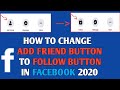 HOW TO CHANGE ADD FRIEND BUTTON TO FOLLOW BUTTON IN FACEBOOK | STEP BY STEP