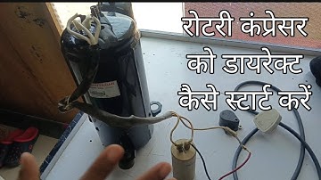 रोटरी कंप्रेसर को डायरेक्ट कैसे स्टार्ट करें || How to direct start a rotary compressor || in Hindi