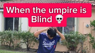 When the umpire is blind