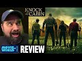 Knock At The Cabin REVIEW - One Of M. Night Shyamalan&#39;s Best Movies?!