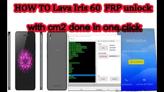 HOW TO Lava Iris 60  FRP unlock with cm2 done in one click