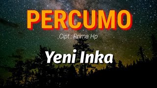 PERCUMO - YENI INKA (LIRIK)