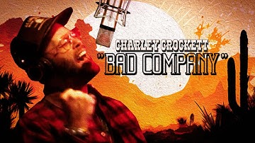 Charley Crockett - Bad Company