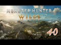 Chill with Age+Monster Hunter Wilds High Rank Part 40