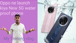 Oppo Ka New Water proof 5G Smart phone||My trening vlog||🤔