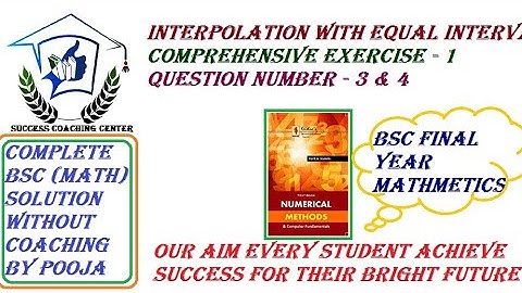 Interpolation with equal interval comprehensive exercise ( Q.No.- 3,4)