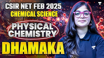Complete Physical Chemistry CSIR NET | Physical Chemistry CSIR NET Feb 2025 | Lekhanshu Singh