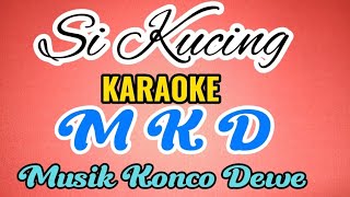 Si kucing sragenan KARAOKE Musik Konco Dewe,, lirik berjalan..