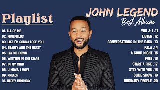 John Legend Greatest Hits Full Album - Best English Songs Playlist of John Legend 2024