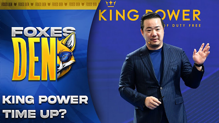 Time for King Power to go?! Foxes Den