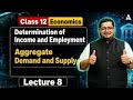 Class 12 Economics 2027 | Determination of Income and Employment | Lec 9