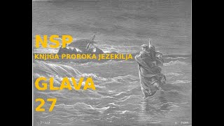KNjIGA PROROKA JEZEKILjA(NSP), GLAVA 27