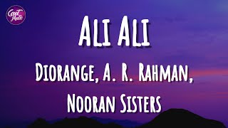 Diorange, A. R. Rahman, Nooran Sisters - Ali Ali (Lyrics) Resimi