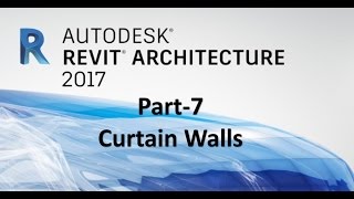 How to create curtain walls in Revit 2017 | Part-7