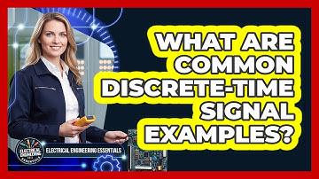 What Are Common Discrete-Time Signal Examples?