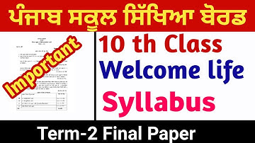 Pseb 10th Welcome Life Term 2 Paper  important question Sample paper Syllabus & Structure Important
