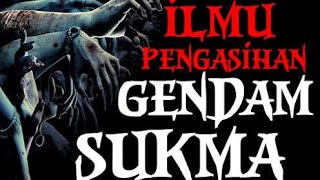 ILMU GENDAM SUKMA / warisan leluhur Sunda