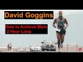 David Goggins - Achieve More. Outwork God&#39;s Plan - 2 hour Loop - BeMoreGoggins